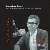 #52 - Il n'a jamais été aussi facile de se reconvertir aujourd'hui ! Jonathan Pinet, Directeur de l'École Européenne du Numérique