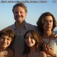 068 - Ainda estou aqui: memória, trauma e classe