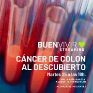 CÁNCER DE COLON - Episodio 2 - STREAMING BUENVIVIR