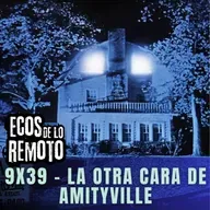 Amityville, claves ocultas más allá de lo paranormal - EDLR 9x39 - Episodio exclusivo para mecenas