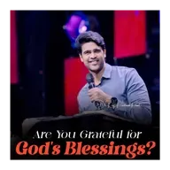Are You Grateful for God's Blessings?