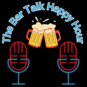 Bar Talk Happy Hour