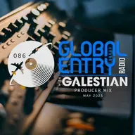 Global Entry Radio 086 | Producer Mix | Galestian