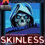 “SKINLESS” (Part Five) by Scott Donnelly #MicroTerrors