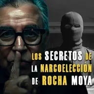 Los secretos de la narcoelección de Rocha Moya