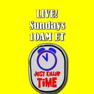 Just Killin Time 04/26/26 Show