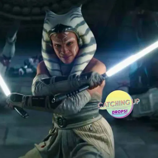 Drops 13 - Ahsoka