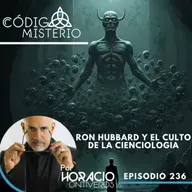 236: Ron Hubbard y el culto de la Cienciologia
