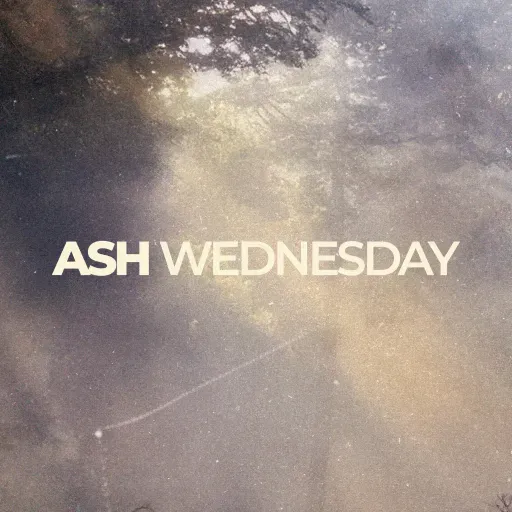 Ash Wednesday