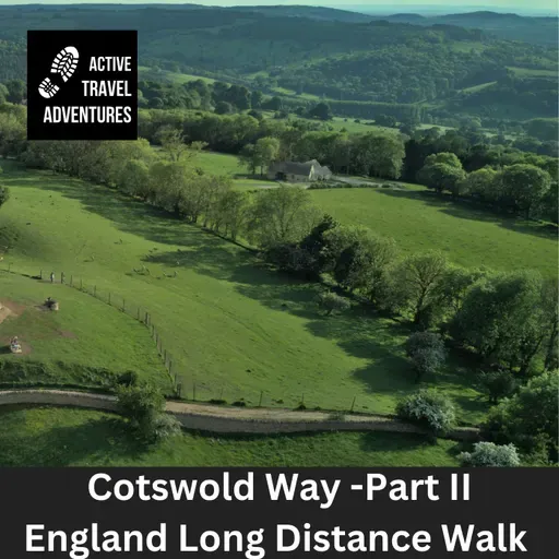 Uk's Cotswold Way Long Distance Walking Holiday - Part II