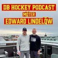 DB Hockey Podcast möter Edward Lindelöw