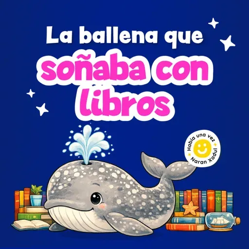 La ballena que soñaba con libros 260 | Cuentos infantiles | Ballenas