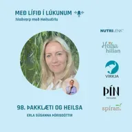 98. Settu athyglina á gnægð en ekki skort. (Þakklæti, núvitund, náttúran, hamingja og bjargráð). Erla Súsanna Þórisdóttir