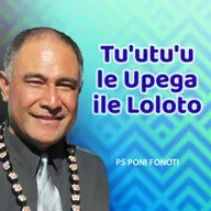 Tu'utu'u le Upega ile Loloto - #72