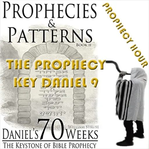 Episode 1462: PROPHECY HOUR: THE PROPHECY KEY DANIEL 9