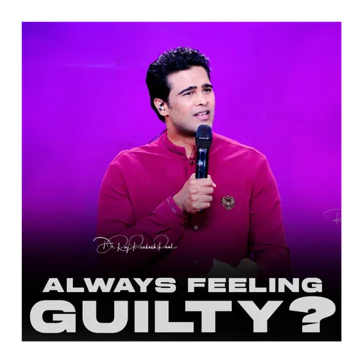 Always feeling guilty?