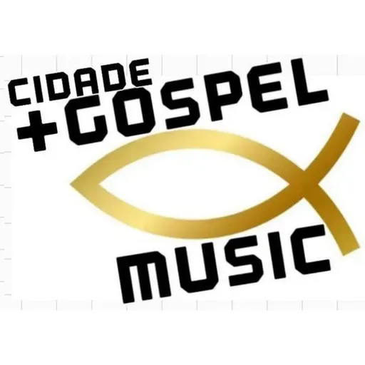 #14 CIDADE + GOSPEL MUSIC