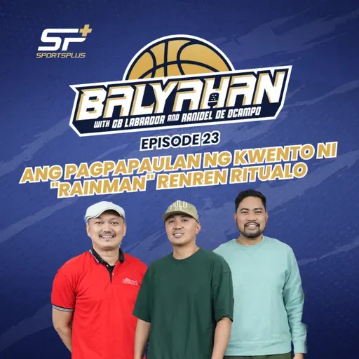 Ep 23 Ang Pagpapaulan ng Kwento ni "Rainman" Renren Ritualo