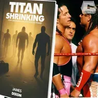 JAMES DIXON's New WWE book "TITAN SHRINKING: How Wrestling's Muscle Lost Its Power"