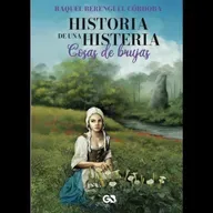 “Historia de una histeria” cosas de brujas con RAQUEL BERENGUEL