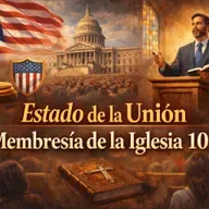 E17 Efesios 4:11-16 | Estado de la Unión (Part 3) Membresía de la Iglesia | Iglesia Bautista Southmost