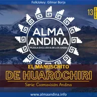 E13-26. El Manuscrito de Huarochiri - Alma andinA