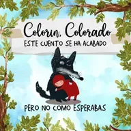 Colorin colorado este cuento se ha acabado, pero no como esperabas