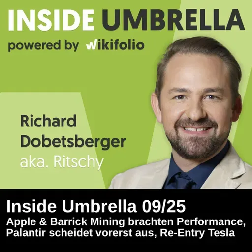 Inside Umbrella powered by wikifolio 09/25: Apple und Barrick Mining sorgten für Performance, Palantir scheidet vorerst aus, Re-Entry Tesla