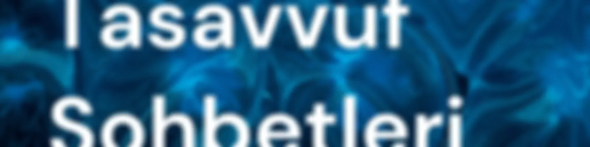 Tasavvuf Sohbetleri