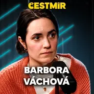 Barbora Váchová. Ze sídliště k velké roli, osud Gerty Schnirch, ženská síla i chvíle, kdy je nutné říct si o pomoc