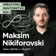 Maksim Nikiforovski, pisac, reditelj i filozof I Kreativno mentorstvo EP3