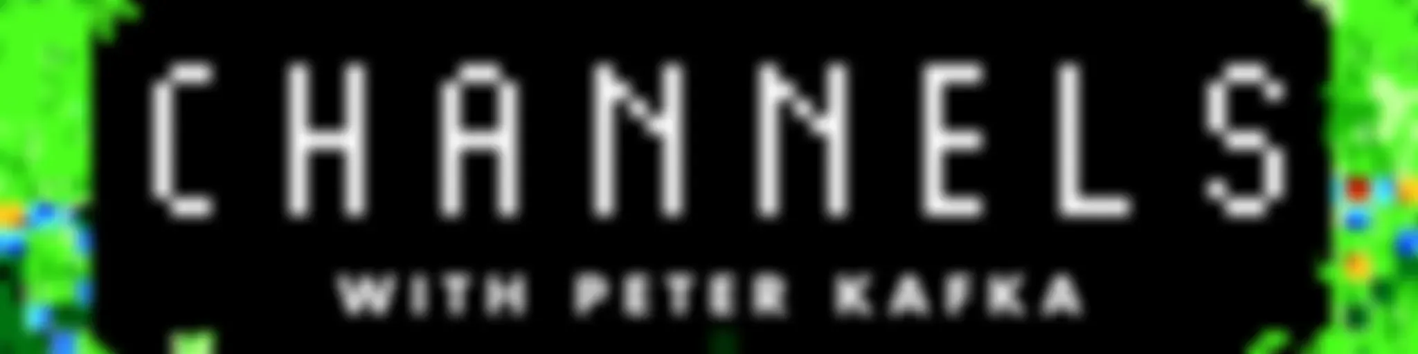 Channels with Peter Kafka