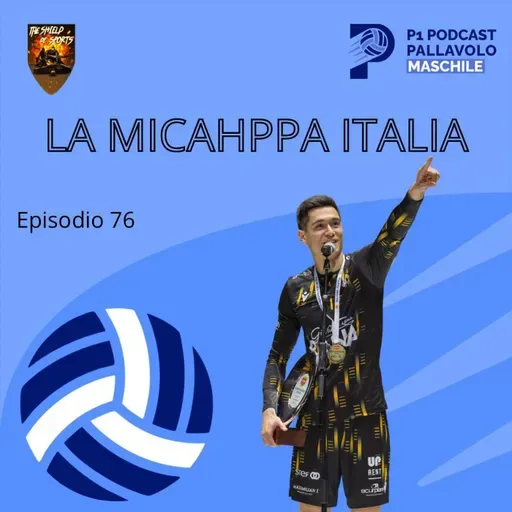 Episodio 76 M - La MICAHppa Italia