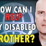 5923 How Can I Help My Disabled Brother? Freedomain Call In