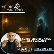 232: El misterio del arca de la alianza