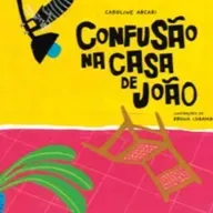 Confusão na casa de João - Caroline Arcari