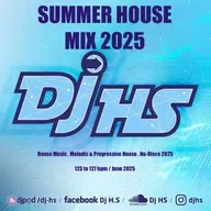 SUMMER HOUSE MIX 2025 Dj-HS