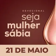 ⁠⁠⁠Seja Mulher Sábia - 21/Mai