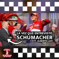 Episodio 7 - La vez que entrevisté a Michael Schumacher ft. Alberto Lati