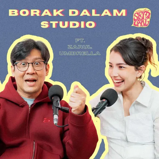 Episode 182: Borak Dalam Studio ft. Zarul Umbrella