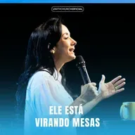 ELE ESTA VIRANDO MESAS - PRA POLLYANNA SALOMÃO | UNITY CHURCH