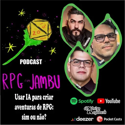 Podcast RPG com Jambu #37 | Usar IA para criar aventuras de RPG: sim ou não?