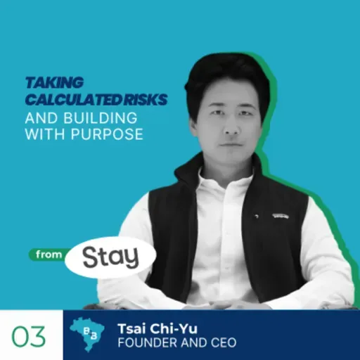 Taking Calculated Risks and Building with Purpose with Tsai Chi-Yu