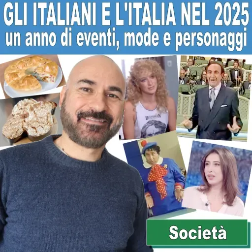 165: Gli italiani e l’Italia nel 2025: un anno di eventi, mode e personaggi