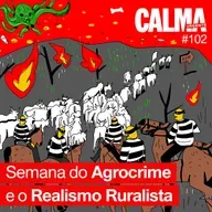 Semana do Agrocrime e o Realismo Ruralista