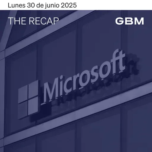 THE RECAP 30-06-25 | Mercados en EE. UU al alza tras decisión de Canadá de eliminar su impuesto a los servicios digitales.