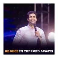 Rejoice in the Lord always