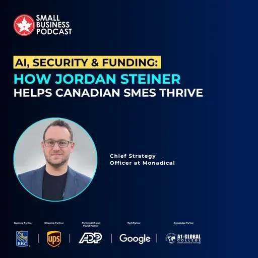 AI, Security & Funding: How Jordan Steiner Helps Canadian SMEs Thrive