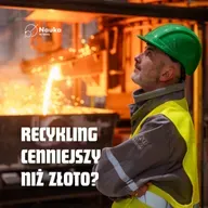 Recykling cenniejszy niż złoto?