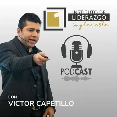 #007 - Liderazgo Implacable | Paola Saucedo - ¿Todos podemos ser líderes? 